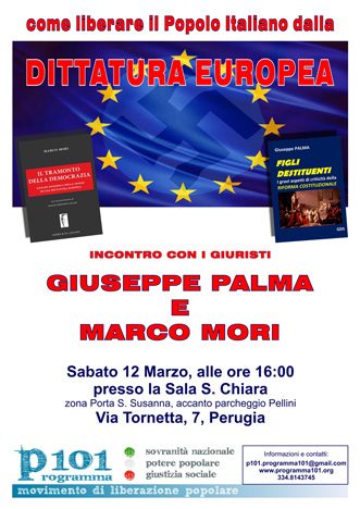 DITTATURA EUROPEA e RIFORMA COSTITUZIONALE. Sabato 12 marzo a Perugia con gli avvocati Marco MORI e Giuseppe PALMA