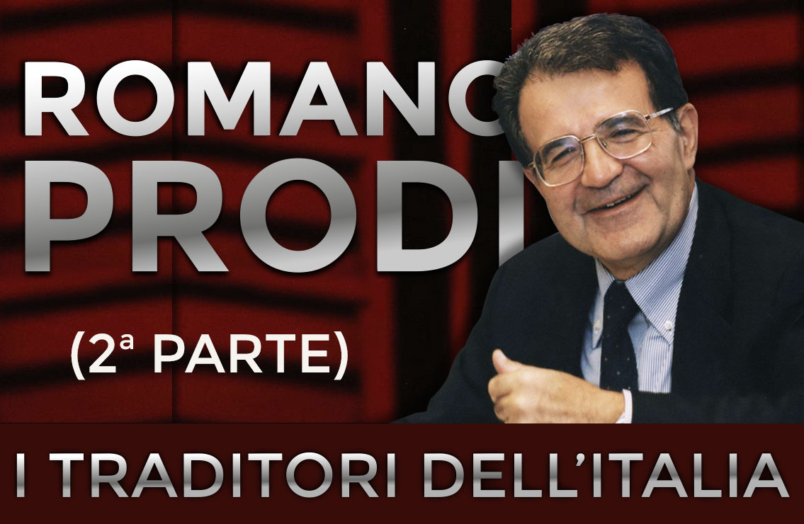 Romano Prodi, traditore dell'Italia