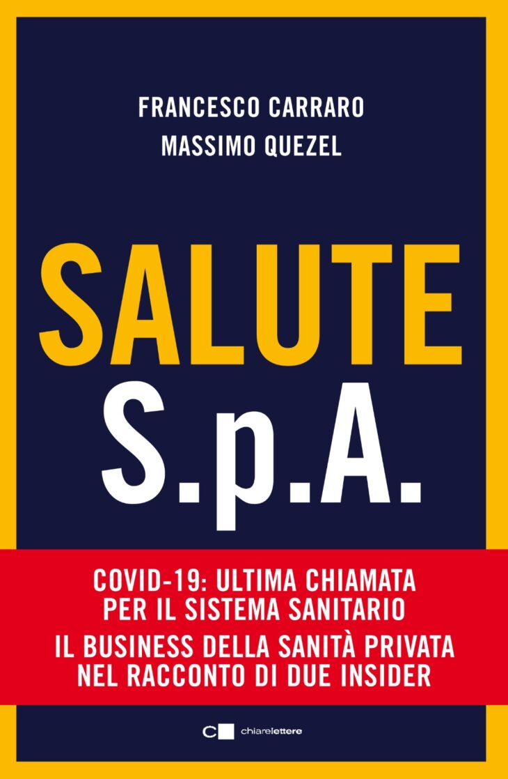 Il nuovo libro di Carraro e Quezel: SALUTE S.P.A. – Covid-19: ultima chiamata per la sanità pubblica