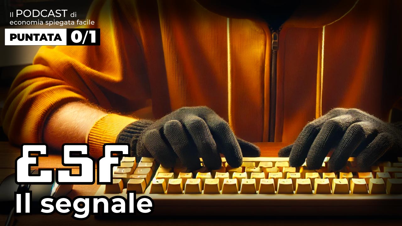 Seconda puntata del podcast di Economia Spiegata Facile, titolo: Il Segnale